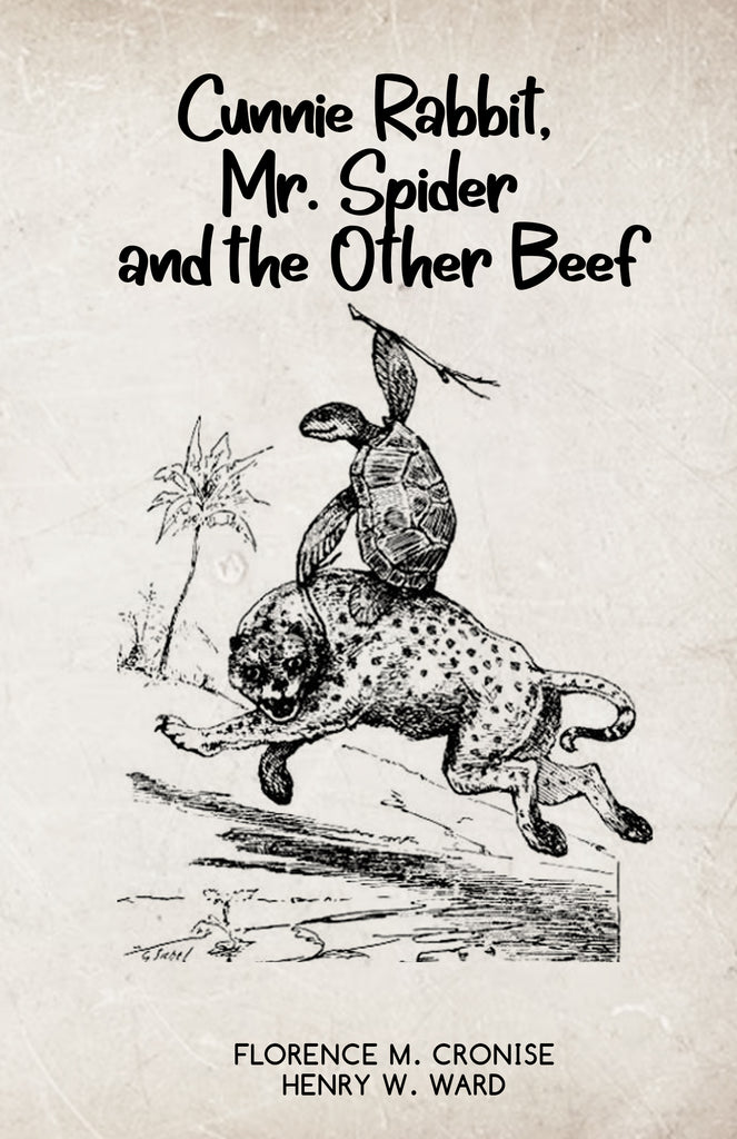 Cunnie Rabbit Mr. Spider and the Other Beef
