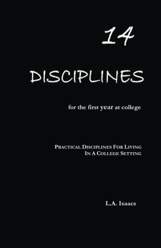 14 Disciplines For The First Year At College: Practical Disciplines for Living in a College Setting
