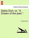 Sebie Dorr; Or,