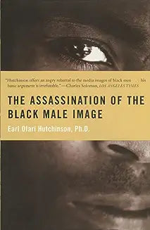 Assassination of the Black Male Image