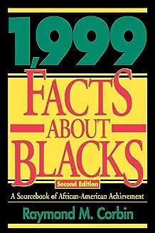 1,999 Facts About Blacks: A Sourcebook of African-American Achievement