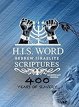 Xpress Hebrew Israelite Scriptures - 400 Years of Slavery Edition: Restored Hebrew KJV Bible