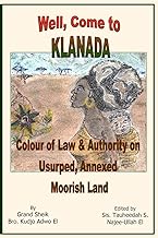 Well, Come to Klanada: Colour of Law and Authority on Usurped, Annexed Moorish Land