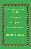 Tratado de Los Odu Ifa Cubano Tradicional Vol. 77 Osa Okanran-Osa Ogunda
