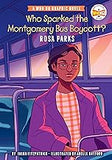 Who Sparked the Montgomery Bus Boycott?: Rosa Parks: A Who HQ Graphic Novel