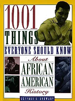 1001 Things Everyone Should Know about African American History