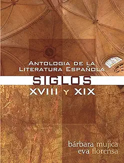 Antologia de la Literatura Espanola: Siglos XVIII Y XIX
