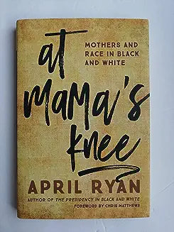 At Mama's Knee: Mothers and Race in Black and White