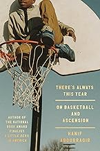 There's Always This Year: On Basketball and Ascension