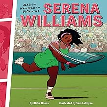 Serena Williams: Athletes Who Made a Difference
