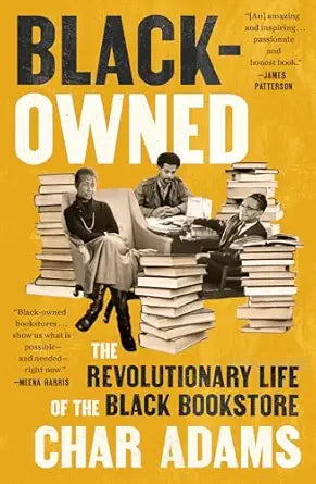 Black-Owned: The Revolutionary Life of the Black Bookstore (Hardcover)