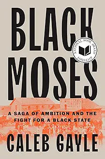 Black Moses: A Saga of Ambition and the Fight for a Black State (Hardcover)