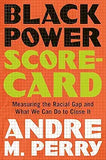 Black Power Scorecard: Measuring the Racial Gap and What We Can Do to Close It (Hardcover)