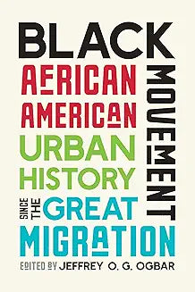 Black Movement: African American Urban History since the Great Migration (Paperback)