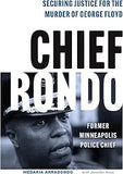 Chief Rondo: Securing Justice for the Murder of George Floyd (Hardcover)