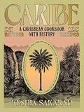 Caribe: A Caribbean Cookbook with History (Hardcover)