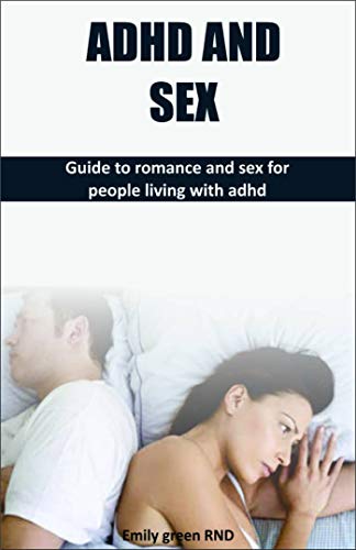 Adhd And Sex Guide To Romance And Sex For People Living With Adhd Black Books Wholesale 8895