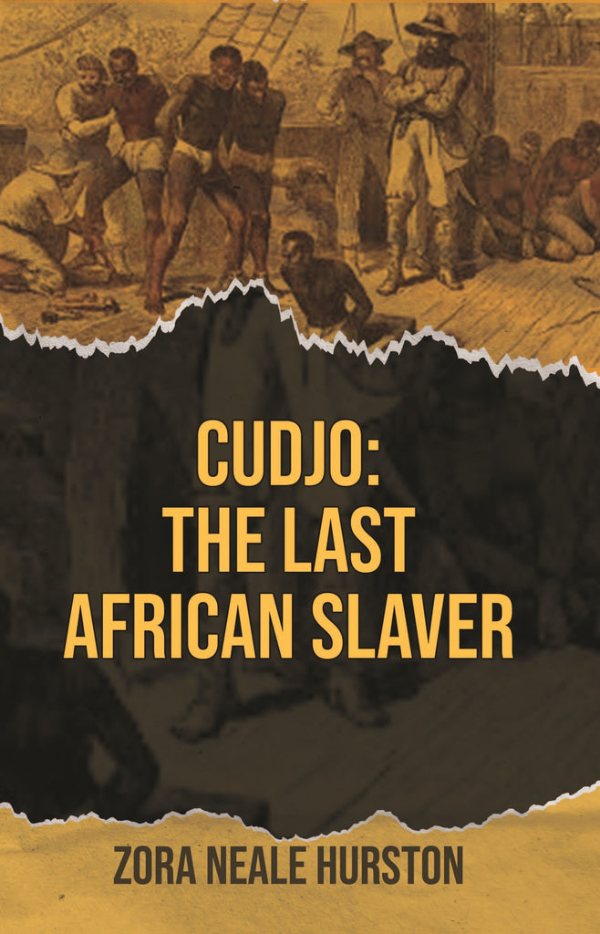 CUDJO The Last African Slaver (x10)
