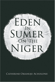 Eden in Sumer on the Niger