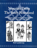 NIGERIAN DRESSES: THE BODY HONOURED