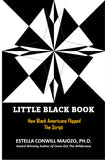 LITTLE BLACK BOOK: How Black Americans Flipped The Script (x10)