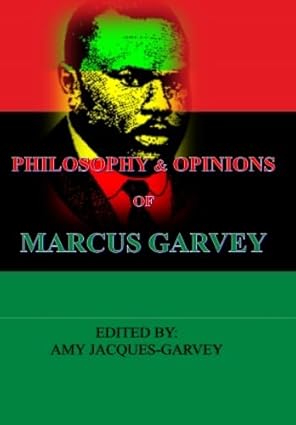 Philosophy and Opinions of Marcus Garvey