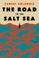 The Road to the Salt Sea (Hardcover)