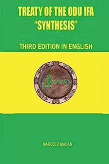 TREATY OF THE ODÙ IFÁ "SYNTHESIS" Third Edition in English