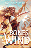 Bones to the Wind (A Forging of Age #1)
