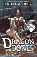 Dragon Your Bones (A Forging of Age #2)
