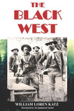 The Black West: A Documentary and Pictorial History of the African American Role in the Westward Expansion of the United States