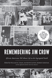 Remembering Jim Crow: African Americans Talk about Life in the Segregated South