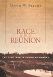 Race and Reunion: The Civil War in American Memory