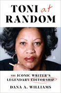 Toni at Random: The Iconic Writer's Legendary Editorship
