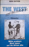 The West and the Rest of US: White Predators Black Slavers and the African Elite