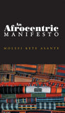 An Afrocentric Manifesto: Toward an African Renaissance