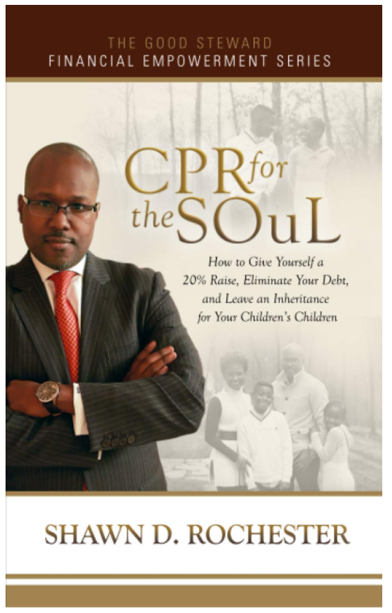 CPR for the Soul: How to Give Yourself a 20% Raise, Eliminate Your Debt, and Leave an Inheritance for Your Children’s Children