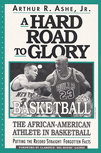 A Hard Road to Glory: A History of the African American Athlete: Basketball