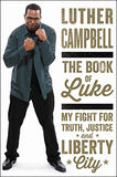 The Book of Luke: My Fight for Truth, Justice, and Liberty City
