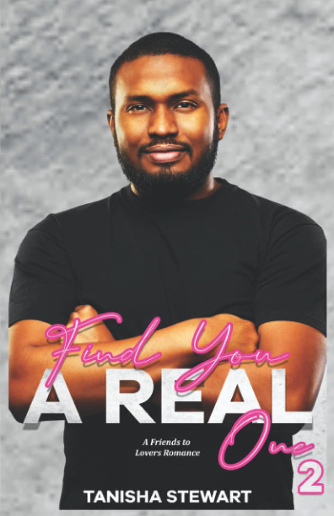 Find You A Real One 2: A Friends to Lovers Romance