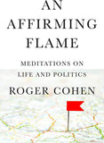 An Affirming Flame: Meditations on Life and Politics