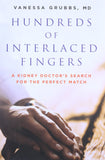 Hundreds of Interlaced Fingers: A Kidney Doctor's Search for the Perfect Match