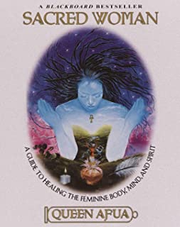 Sacred Woman: A Guide to Healing the Feminine Body, Mind, and Spirit (x5)
