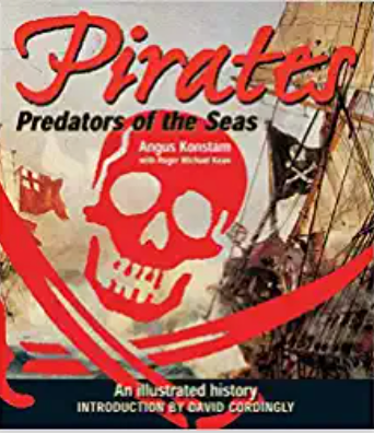 Pirates: Predators of the Seas: An Illustrated History