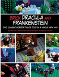 Brick Dracula and Frankenstein: Two Classic Horror Tales Told in a Whole New Way
