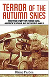 Terror of the Autumn Skies: The True Story of Frank Luke, America's Rogue Ace of World War I