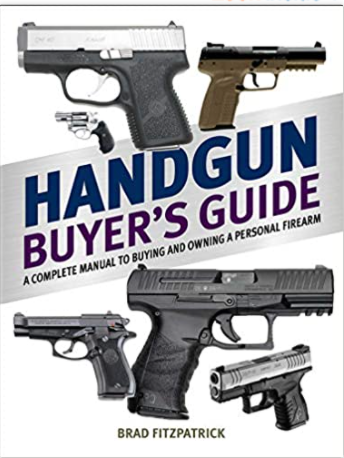 Handgun Buyer's Guide: A Complete Manual to Buying and Owning a Personal Firearm