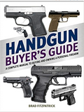 Handgun Buyer's Guide: A Complete Manual to Buying and Owning a Personal Firearm