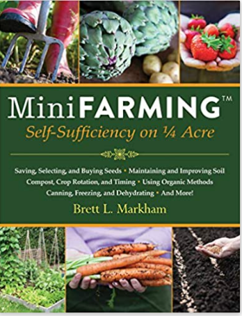 Mini Farming: Self-Sufficiency on 1/4 Acre