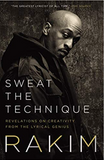 SWEAT THE TECHNIQUE: REVELATIONS ON CREATIVITY FROM THE LYRICAL GENIUS (HB)